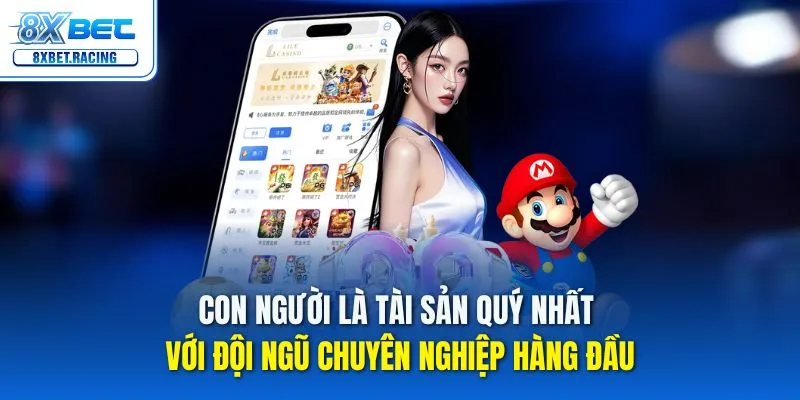 Con người là tài sản quý nhất với đội ngũ chuyên nghiệp hàng đầu