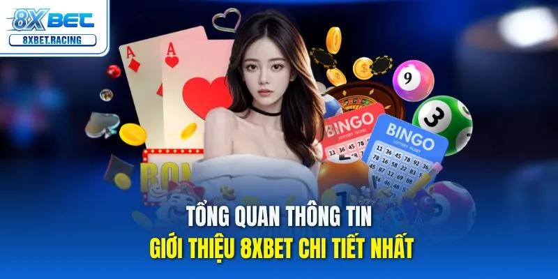 Tổng quan thông tin giới thiệu 8xbet chi tiết nhất